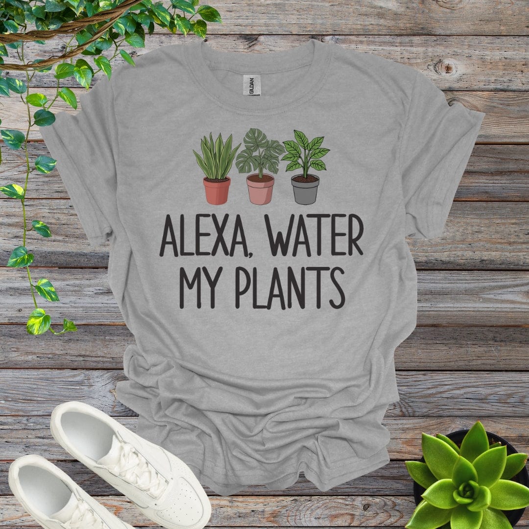 Sport Grey / S Alexa, Water my plants Shirt