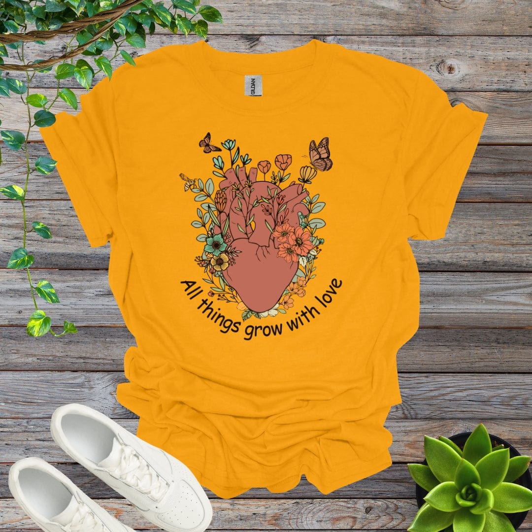 Gold / S All things grow with love Shirt