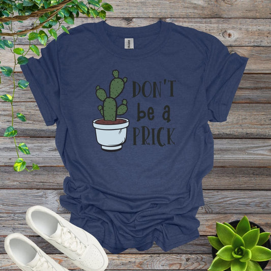 Heather Navy / S Don't Be A Prick Shirt