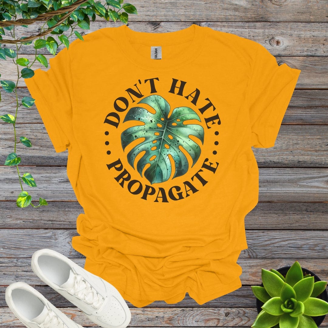 Gold / S Don't Hate Propagate Shirt