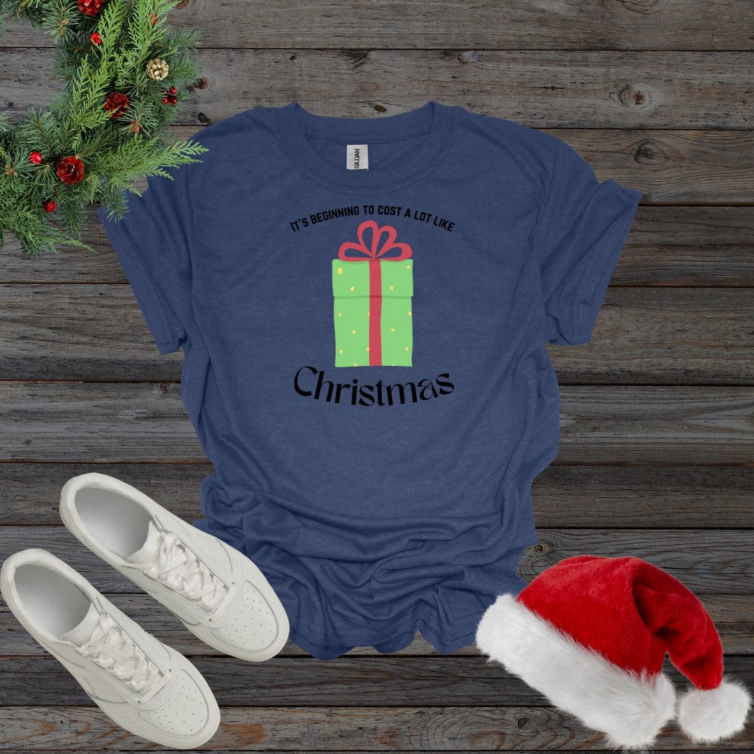 Heather Navy / S It's Beginning To Cost A Lot Like Christmas Shirt