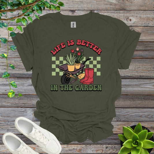 Military Green / S Life Is Better In The Garden - Version 2 Shirt