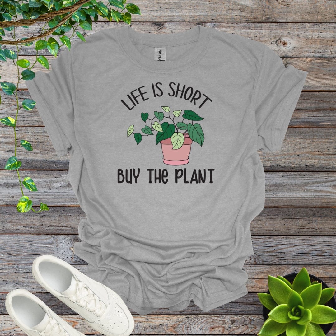 Sport Grey / S Life Is Short, Buy The Plant Shirt