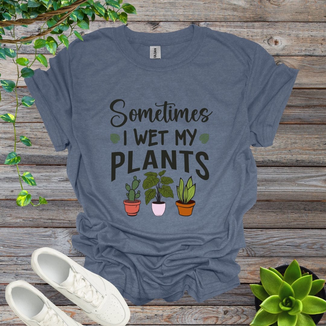 Heather Indigo / S Sometime I Wet My Plants - Version 2 Shirt