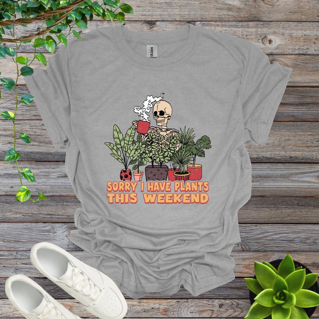 Sport Grey / S Sorry I Have Plants This Weekend Shirt